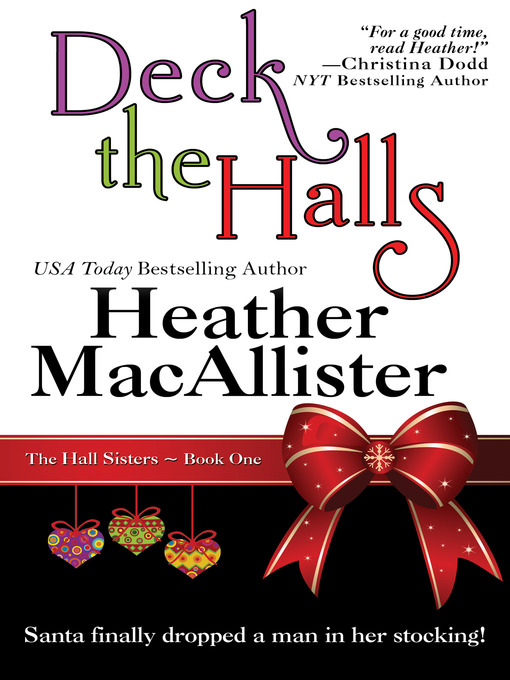 Heather Macallister创作的Deck the Halls作品的详细信息 - 可供借阅